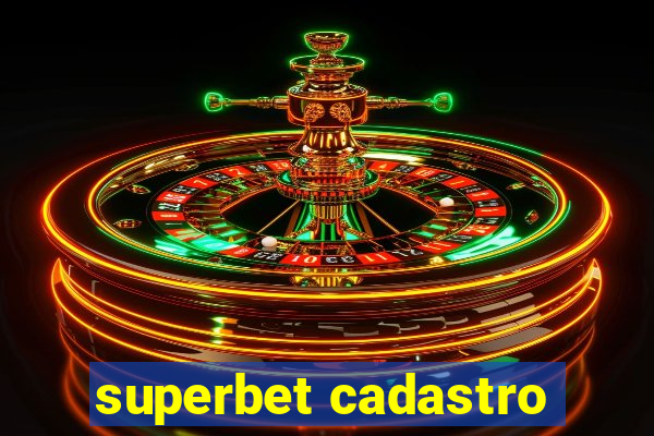 superbet cadastro